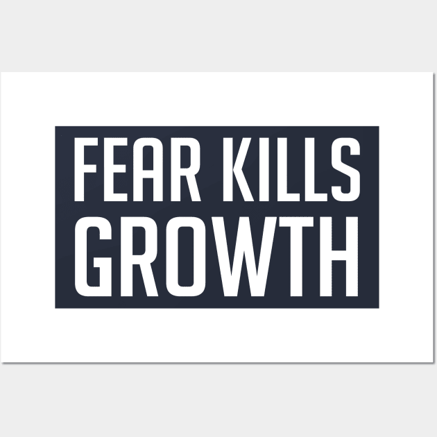 Fear Kills Growth | Garyvee Wall Art by GaryVeeApparel